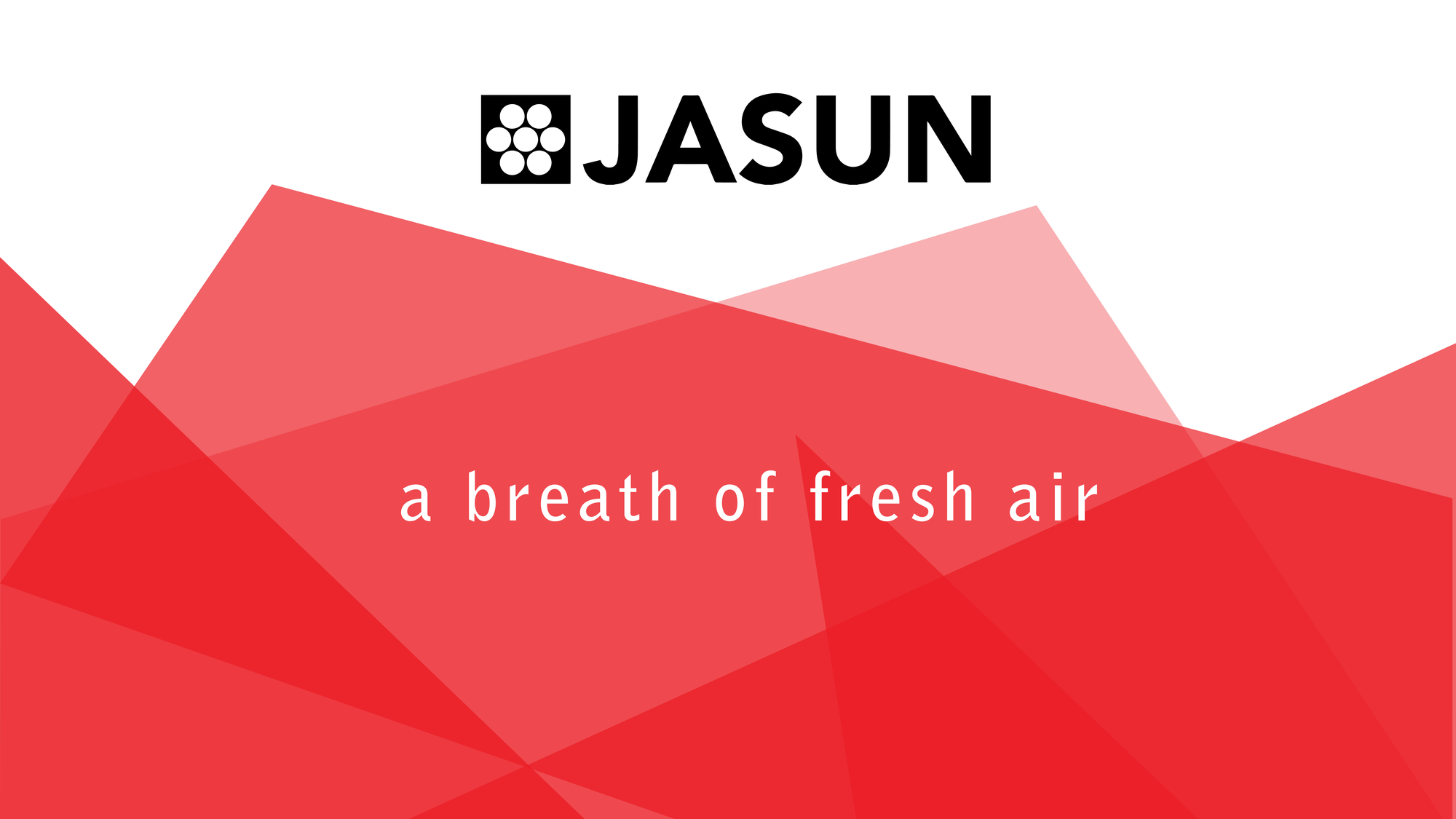 Jasun, a breath of fresh air